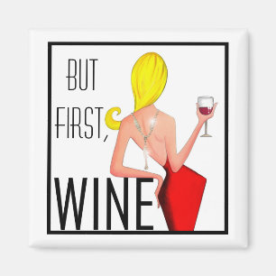 Aimant "Mais D'Abord, Vin !"