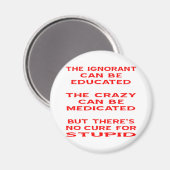 Aimant Mais il n'y a pas de remède pour les imbéciles (Recto/Verso)