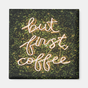 Aimant Mais Premier Café, Citation De Neon Lights