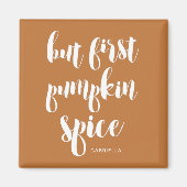 Aimant Mais Premier Citrouille Épice Ajouter le nom Magne (Devant)