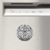 Aimant Make life EPIC - Citation positive (In Situ (Lave-vaisselle))