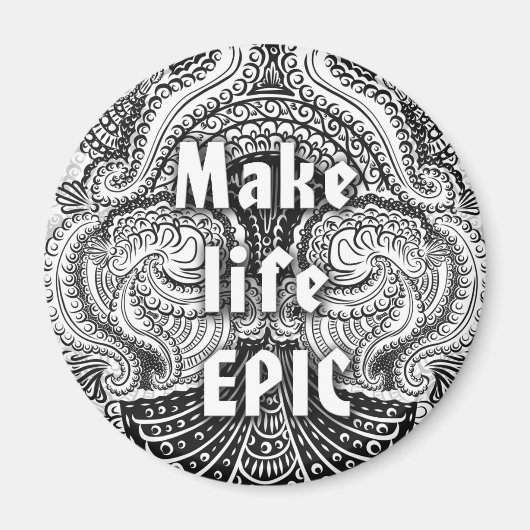 Aimant Make life EPIC - Citation positive (Devant)