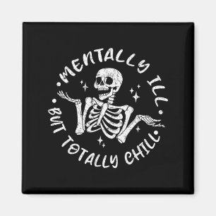 Aimant Malade mental mais drôle squelette Halloween chill