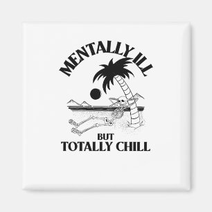 Aimant Malade mental mais totalement cool Autocollant