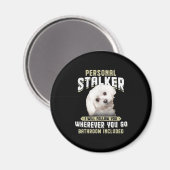Aimant maltese personal stalker je vous suivrai où (Recto/Verso)
