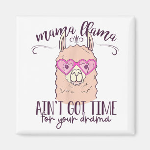 Aimant Mama Llama n'a pas le temps pour votre T-Shirt.p d