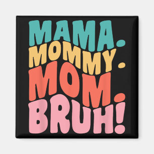 Aimant Mama Maman Maman Bruh Groovy Fête des Mères 1 