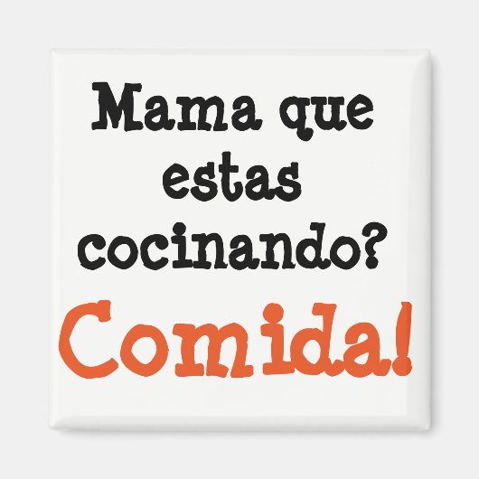 Aimant mama que estas cocinando... comida (Devant)