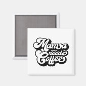 Aimant maman a besoin de café le matin (Recto/Verso)