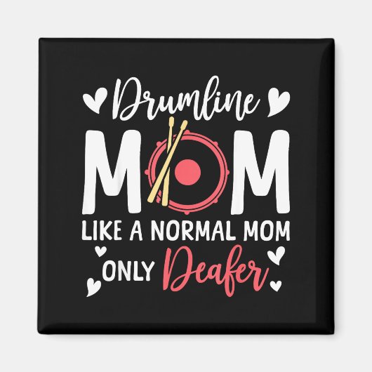 Aimant Maman de Drumline comme une maman normale amoureus (Devant)