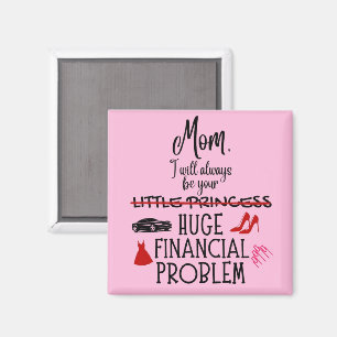 Aimant Maman, je serai toujours ton énorme problème finan