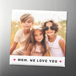 Aimant Maman nous t'aimons coeur mère photo de jour<br><div class="desc">Magnet avec votre photo personnalisée et le texte "Maman,  nous t'aimons" ci-dessous flanqué de coeurs roses chauds.</div>