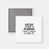 Aimant Maman, où est mon chocolat que je l'ai mangé- noir (Recto/Verso)