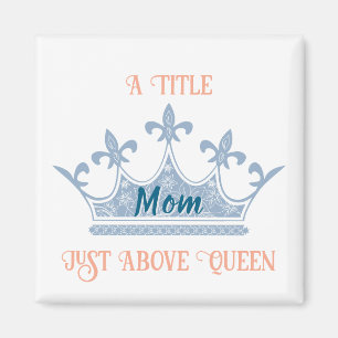 Aimant Maman Reine Couronne