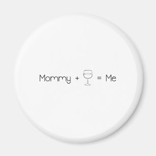 Aimant Maman + Vin = je