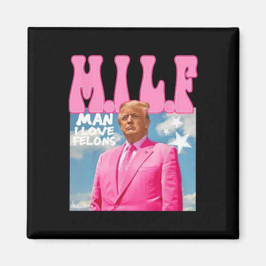 Aimant Man I Love Felons Funny Trump Pink 2024 Pour Prési (Devant)
