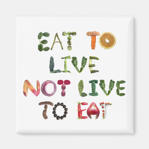 Aimant Mange pour vivre et ne pas vivre pour manger