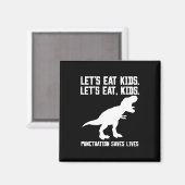 Aimant "Mangeons, les enfants" Ponctuation T-Rex Sauve de (Recto/Verso)
