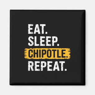 Aimant Manger Chipotle de sommeil Répéter Vintage Funny C