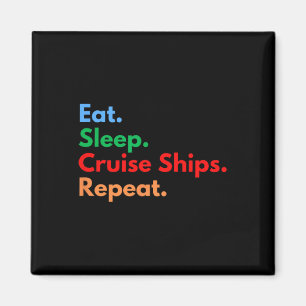 Aimant Manger Dormir Bateaux de Croisière Répéter