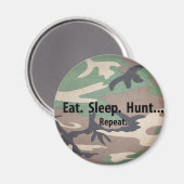 Aimant Manger. Dormir. Chasse. Recommencer! (Recto/Verso)