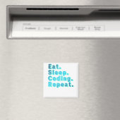 Aimant Manger Dormir Codage Répéter - Humour Tech Drôle (In Situ (Lave-vaisselle))