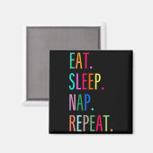 Aimant Manger Dormir Faire la sieste Répéter Drôle Sarcas (Recto/Verso)