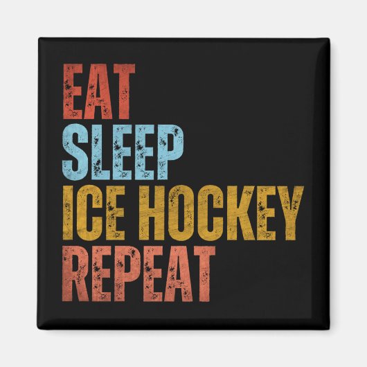 AIMANT MANGER DORMIR HOCKEY SUR GLACE RÉPÉTER (Devant)