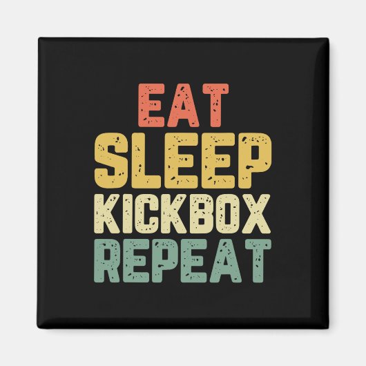 Aimant Manger Dormir Kickbox Répéter Kickboxing Kick Boxi (Devant)