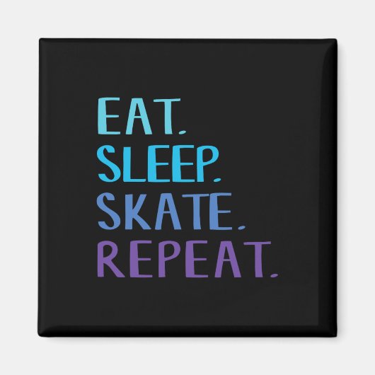 Aimant Manger Dormir Patiner Répéter - Tee pour patinage (Devant)