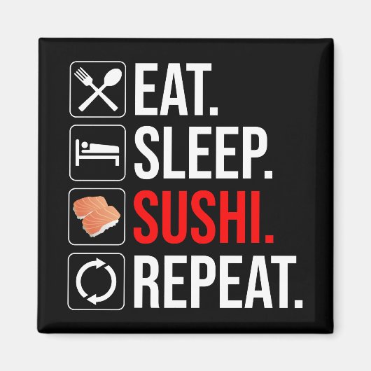Aimant Manger. Dormir. Sushi. Répéter (Devant)