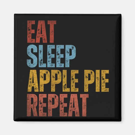AIMANT MANGER DORMIR TARTE AUX POMMES RÉPÉTER (Devant)