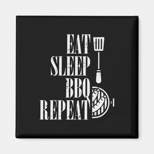 Aimant Manger Sleep Bbq Répéter Funny Rbecue Grilling Fem (Devant)