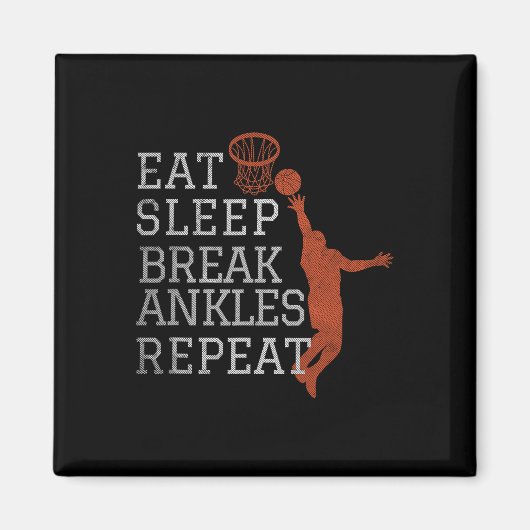 Aimant Manger Sleep Break Ankles Répéter Basketball Fun (Devant)