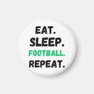 Aimant Mangez Le Football Dormir Répéter Maigre Manger Le
