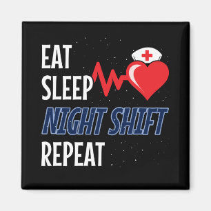 Aimant Mangez le sommeil Nuit Maj Répéter - Nuit Shift In