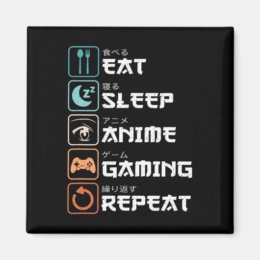 Aimant Mangez Sleep Anime Jeu Répétez Fun Otaku Gamer (Devant)
