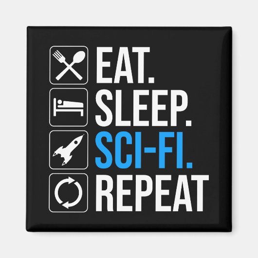 Aimant Mangez Sleep Sci-Fi Répéter (Devant)