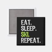 Aimant Mangez Sleep Ski Répéter Ski Skier Amateur de ski  (Recto/Verso)