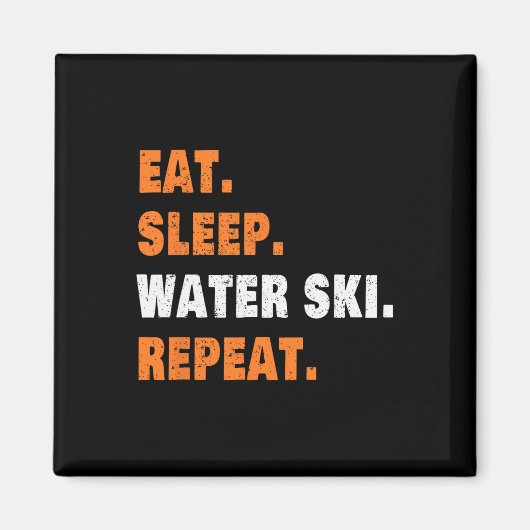 Aimant Mangez Sleep Water Ski Répéter (Devant)