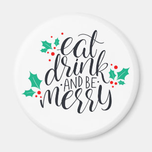 Aimant Mangez un verre et soyez joyeux Design
