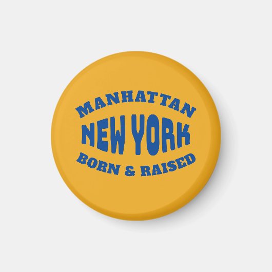 Aimant Manhattan New York Né et élevé (Devant)