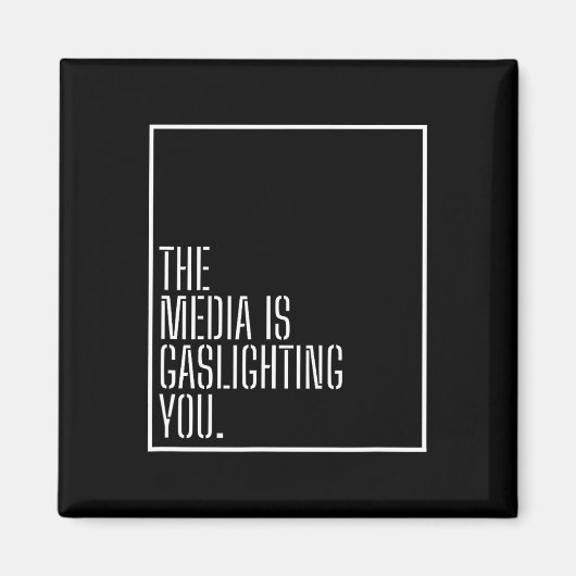 Aimant Manipulation des médias anti-médias Gaslight Polit (Devant)