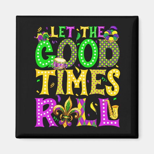 Aimant Mardi Gras Let The Good Times Roll Funny Carnival (Devant)