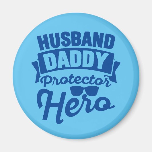 Aimant Mari. Papa. Protecteur. Hero. (Devant)