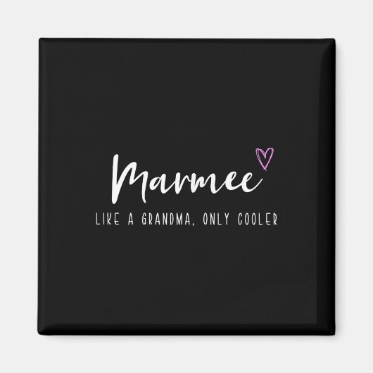 Aimant Marmee comme une grand-mère mais en plus cool pour (Devant)