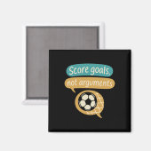 Aimant Marquer des buts pas des disputes Supporters de fo (Recto/Verso)