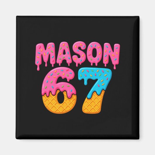 Aimant Mason 67 Glace Mem Funny Six Seven Mason Glace  (Devant)