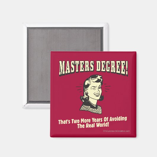 Aimant Masters Degree : Eviter le monde réel (Recto/Verso)