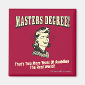 Aimant Masters Degree : Eviter le monde réel (Devant)